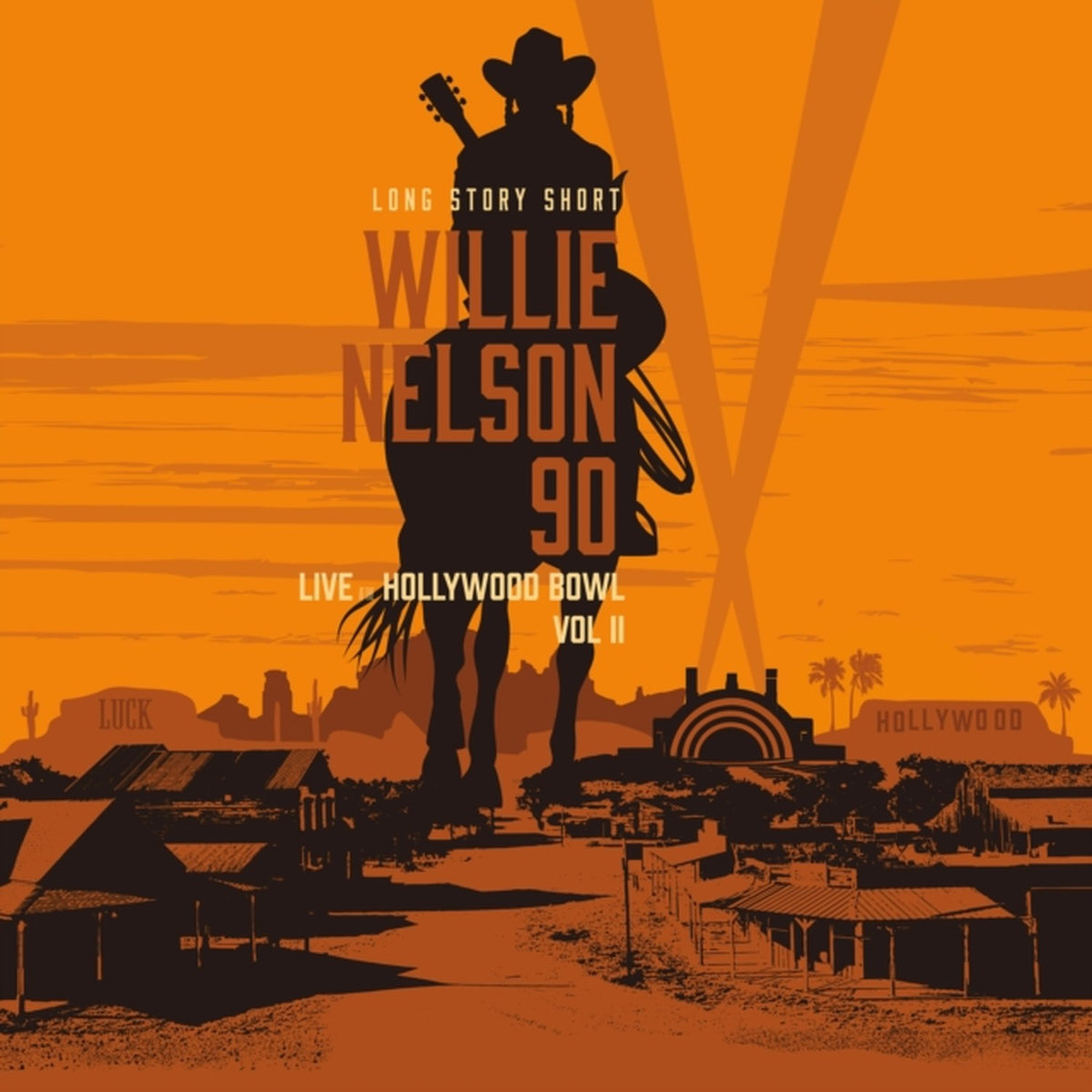 Long Story Short: Willie Nelson 90 - Live At The Hollywood Bowl Vol. Ii (2LP/150G)